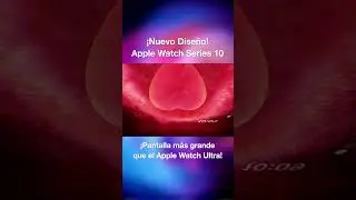NUEVO!! Apple Watch Series 10: así es su diseño