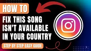 How To Fix This Song Isn't Available In Your Country Instagram Error 2025