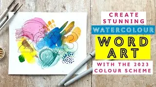 How to Create Stunning Watercolour Word Art with the 2023 Colour Scheme