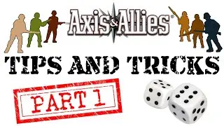 Axis & Allies TIPS For Rookies [Part 1]