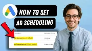 How to set ad scheduling in Google Ads  (full guide 2026)