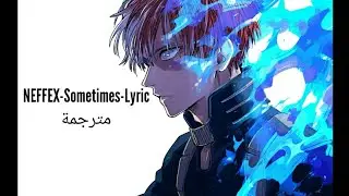NEFFEX - Sometimes - Lyric مترجمة