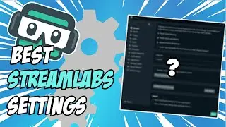 The BEST *COMPLETE* Streamlabs OBS Settings!