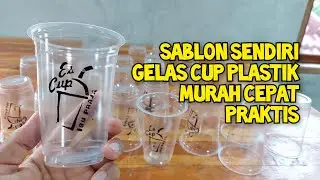 Cara Membuat Alat Sablon Gelas Cup Plastik Sendiri