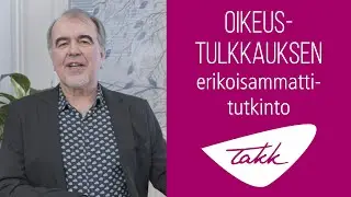 Opiskele oikeustulkkauksen erikoisammattitutkinto