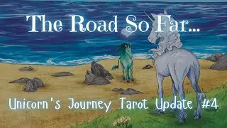 The SUIT OF WATER | Unicorn's Journey Tarot, Road So Far Update #4
