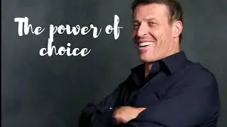 THE POWER OF CHOICE   Tony Robbins