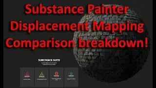 Substance Painter Displacement and Height Map Tutorial and Comparison