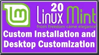 Linux Mint 20 Ulyana Installation and Desktop Customization