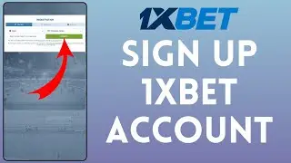 How to Signup to 1xBet Account (2024) | Register 1xBet Account