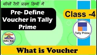 Pre-Define Voucher in Tally Prime || Explain Types of Vouchers in Tally in Hindi- Class 4