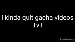 The reason why i didn't upload gacha videos