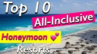 The 10 Best All-Inclusive Honeymoon Resorts in the World ❤️