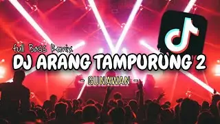 DJ ARANG TAMPURUNG 2 FULL BASS REMIX 2025 (Nale Musik)