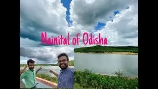 JHUMKA DAM II NAINITAL OF ODISHA II PERFECT WEEKEND TOUR