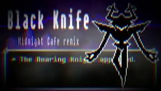 BLACK KNIFE (MIDNIGHT MIX) - DELTARUNE CHAPTER 3 BOSS REMIX