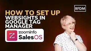 ZoomInfo Tips: How To Set Up WebSights In Google Tag Manager