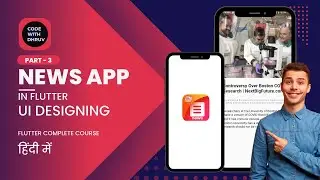 PART 3 || Making News App UI In Flutter || News App In Flutter || Flutter 3.x App Development Course