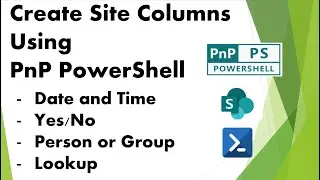 PnP PowerShell - Part 2 - Create SharePoint Site Columns