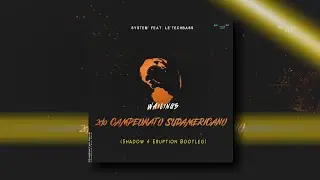 SYSTEM' Feat. Le'techbass - Wailings (Shadow & Eruption Bootleg)[EXCLUSIVE 2do CampeonatoSudamericn]