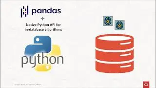 Introduction to Oracle Machine Learning for Python (OML4Py)
