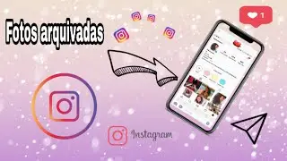 Onde fica as fotos arquivadas no Instagram