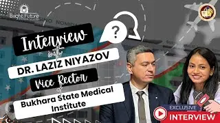 #interview with Dr. Laziz Niyazov: Insights for #indianstudents at #bukharastatemedicalinstitute