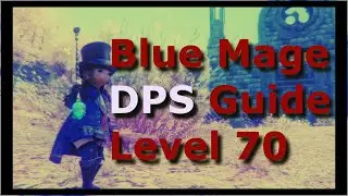 FFXIV Blue Mage 70 DPS Guide