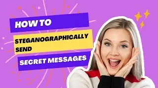 How To Steganographically Send Secret Messages /I'M Hacker 