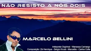 Não Resisto a Nós Dois - Marcelo Bellini - Cover