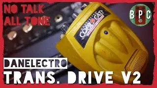 Two Hands Needed - Danelectro Transparent Overdrive V2 - No Talk, All Tone