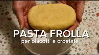 Come fare la pasta frolla perfetta - ricetta facile!