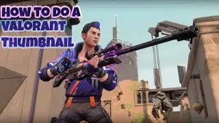 How i do a Clean and Easy Valorant Thumbnail !
