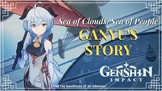 GENSHIN IMPACT - [Sea of Clouds, Sea of People] Ganyu's Story Full Walkthrough