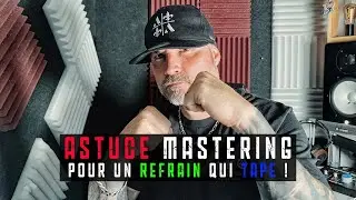 ASTUCE MASTERING pour un REFRAIN qui TAPE ! [Tips] (Mix & Master)