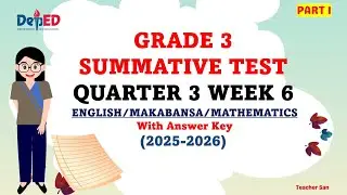 GRADE 3 SUMMATIVE TEST | QUARTER 3 WEEK 6 | with ANSWER KEY