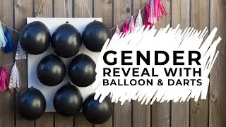 Gender Reveal With Balloons And Darts | Fun Announcement Idea!