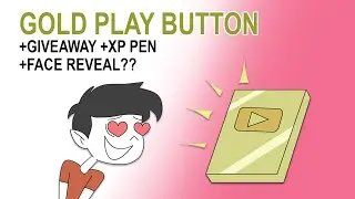 FACE REVEAL??? XP PEN( 1M SUBS!!! ) || GOLD PLAY BUTTON