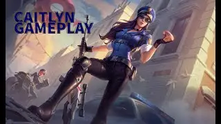CAITLYN ADC GAMEPLAY / SEASON 8