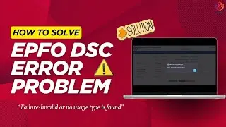 🔴 EPFO DSC Error | Problem Failure - 
