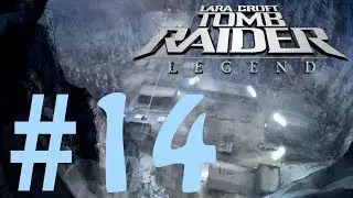 Adrift on a Coffin! - Tomb Raider: Legend #14