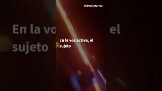 Voz Activa vs. Voz Pasiva: ¿Cuál es la Diferencia? | Gramática Española