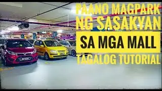 PAANO MAGPARK NG SASAKYAN SA MGA MALL TAGALOG TUTORIAL #follower