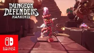 Official Nintendo Switch Trailer — Dungeon Defenders: Awakened