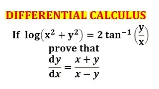 If log(x^2+y^2)= 2 tan-1(y/x) show that dy/dx =(x+y)/(x-y) / Differentiation / Derivative