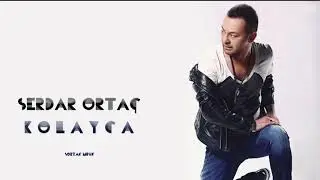 Serdar Ortaç - Kolayca (Turka Version) (Audio)