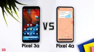 Google Pixel 4a Vs Pixel 3a : COMPARISON