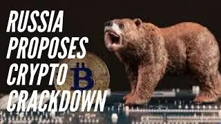 Russia Proposes Crypto Crackdown 😆
