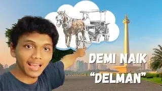 Gua ke Jakarta demi naik Delman!