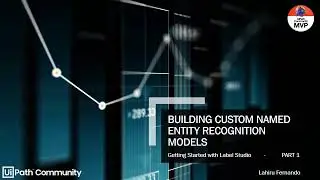 Building Custom Named Entity Recognition Models - Part 1 - AI - RPA - Language Analysis